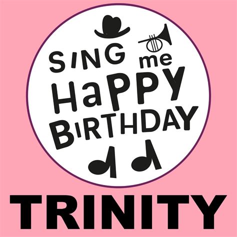 ‎happy Birthday Trinity Vol 1 Ep Album By Sing Me Happy Birthday