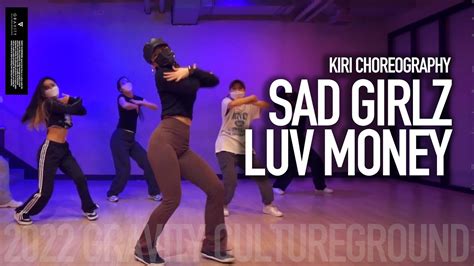 Sad Girlz Luv Money Amaarae Kiri Choreography Youtube