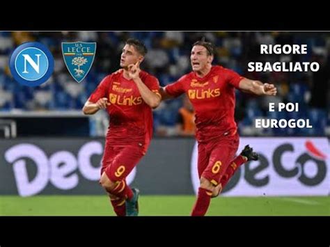 Napoli Lecce Eurogol Di Colombo Dopo Aver Sbagliato Il Rigore Youtube