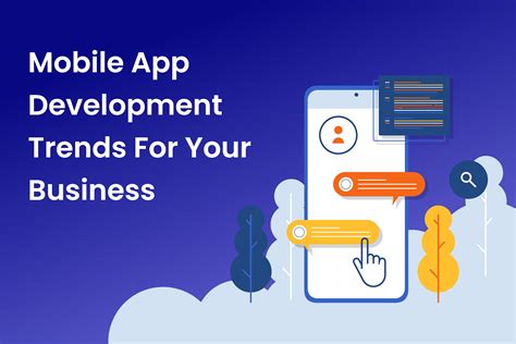 Mobile App Development Trends For Businesses