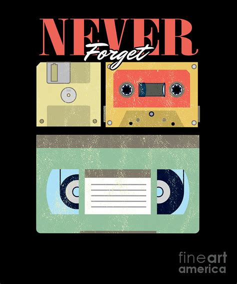 Never Forget Classic Tapes Cassettes Vhs Diskette Floppy Disk T Digital Art By Thomas Larch