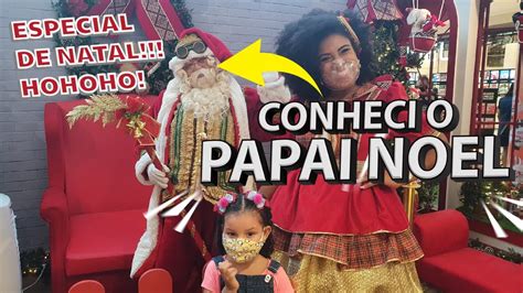 CHEGOU O NATAL MÊS NATALINO E NÓS FOMOS VER O PAPAI NOEL CONHECI O