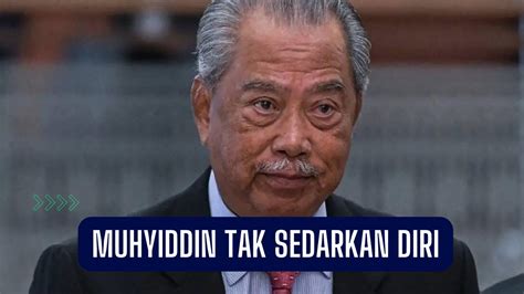 Muhyiddin Tak Sedarkan Diri Youtube