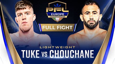 Dylan Tuke Vs Yazid Chouchane Pfl Dublin Full Fight Youtube