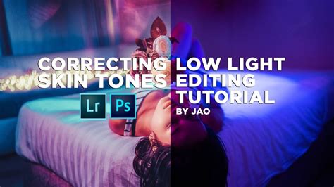 Lowlight Editing Tutorial Lightroom Photoshop Cc Youtube