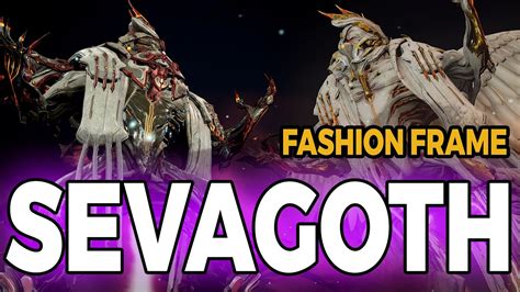 Sevagoth Fashion Frame Endgame Warframe Youtube