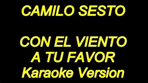 Camilo Sesto Con El Viento A Tu Favor Karaoke Lyrics Nuevo Youtube