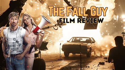 Film Review The Fall Guy Youtube