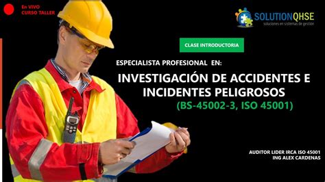 Clase Introducci N Bs Iso Investigaci N De Accidentes E