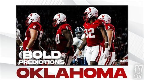 Nebraska Football Bold Predictions As Huskers Welcome No 6 Oklahoma