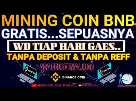 Free Mining Coin Bnb Dapatkan Sepuasnya Tanpa Deposit Wd Tiap Hari