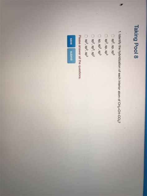 Solved Taking Pool 8 1. Identify the hybridization of each | Chegg.com