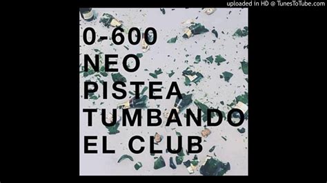 Tumbando El Club Remix Completo X Neo Pistea Youtube