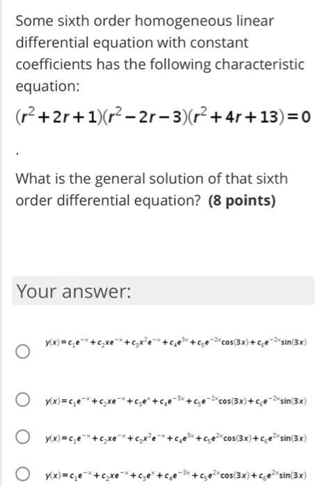 Solved Some Sixth Order Homogeneous Linear Differential Chegg