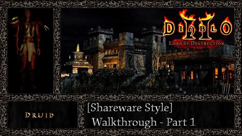 Diablo 2 Lord Of Destruction Druid Shareware Style Walkthrough