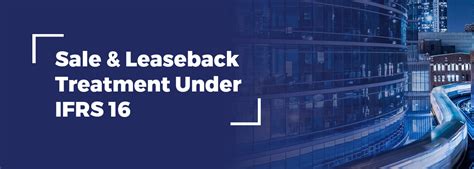 Sale Leaseback Treatment Under Ifrs Iris