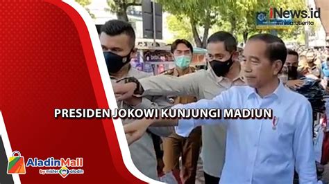 Warga Madiun Histeris Sambut Kedatangan Presiden Jokowi Youtube