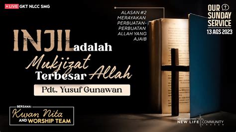 Ibadah Online GKT NLCC 13 Agustus 2023 Pdt Yusuf G Injil Adalah