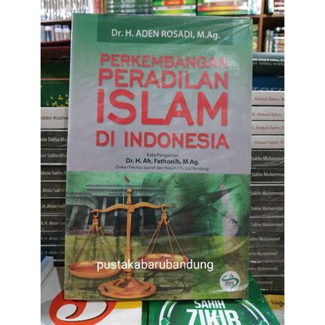 Jual Original Buku Perkembangan Peradilan Islam Di Indonesia Lengkap