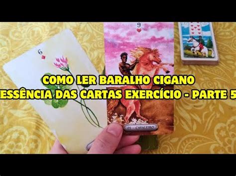 Como Ler Baralho Cigano Ess Ncia Das Cartas Parte Youtube