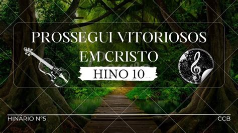 Hino CCB 10 Prossegui Vitoriosos Em Cristo Ccb Violino