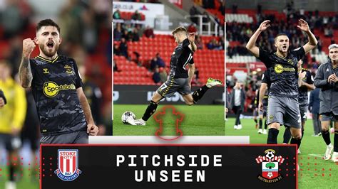 PITCHSIDE UNSEEN Stoke City 0 1 Southampton Championship YouTube