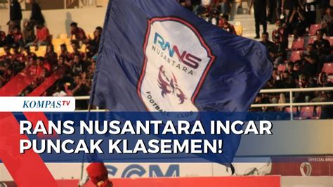 Incar Puncak Klasemen Liga 1 Ini Giat Rans Nusantara FC Bersiap Lawan