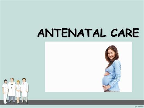 Antenatal Care Ppt