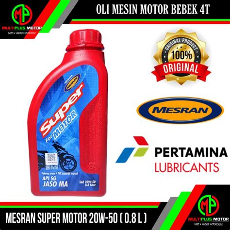 Oli Mesin Motor Pertamina Mesran Super Motor W L Original