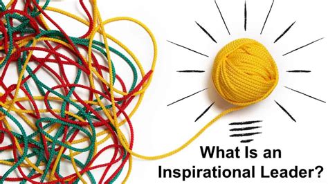 What Is An Inspirational Leader Business Leadership Today