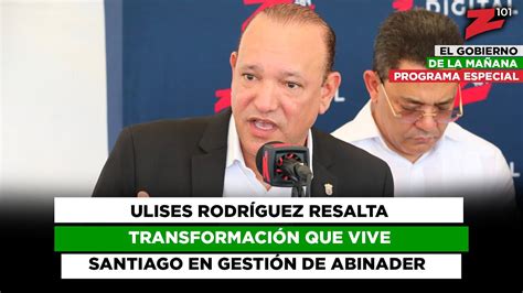 Ulises Rodr Guez Resalta Transformaci N Que Vive Santiago En Gesti N De