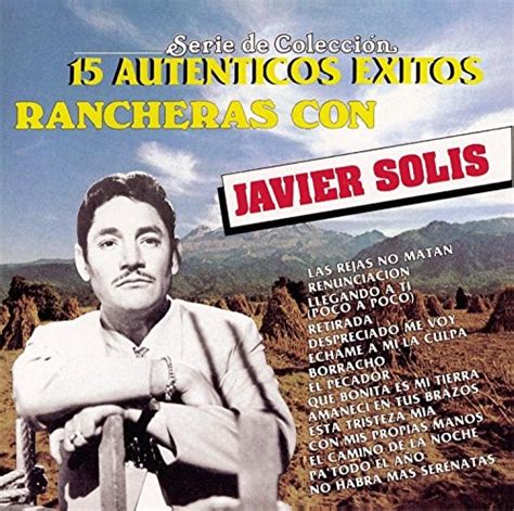 Javier Solís 15 Autenticos Exitos Rancheras Con Javier Solis Album