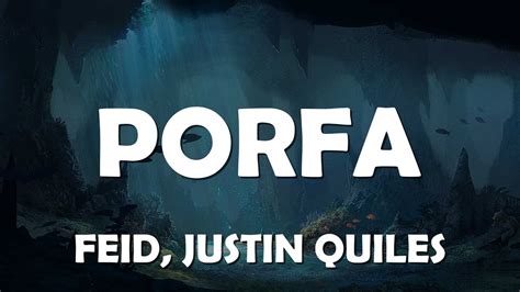 Feid Justin Quiles Porfa Letras Lyrics Video Musical Forest