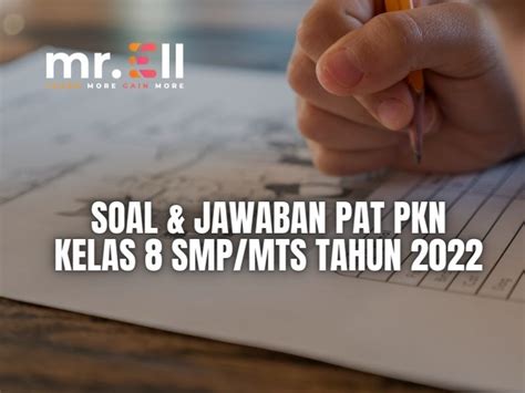 Soal And Jawaban Pat Pkn Kelas 8 Smp Mts Tahun 2022 Mr Ell