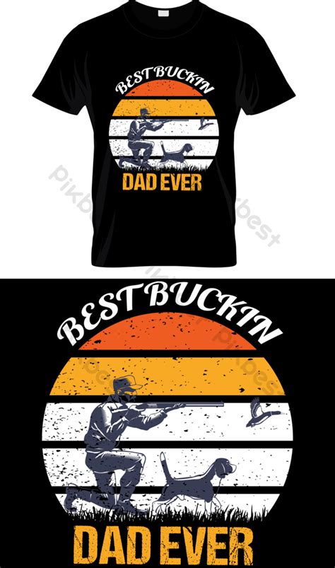 Best Buckin Dad Eber T Shirt Design Png Images Eps Free Download