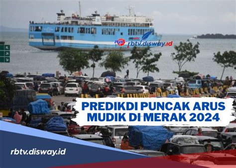 Hindari Macet Begini Cara Cek CCTV Pelabuhan Merak Untuk Mantau Arus