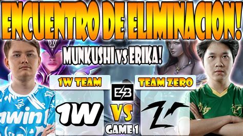 W Team Vs Team Zero Bo Game Eliminacion Munkushi Vs Erika The