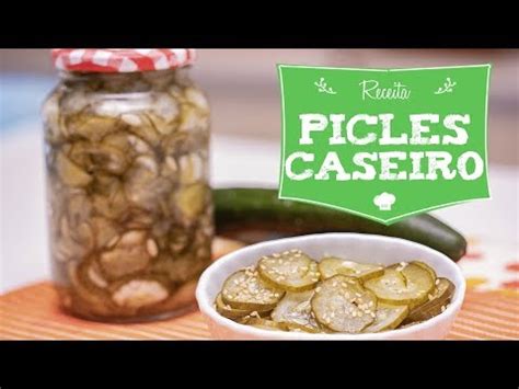 Picles de pepino 12 receitas que vão te surpreender