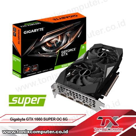 Gigabyte Gtx 1660 Super Oc 6g Tonix Computer