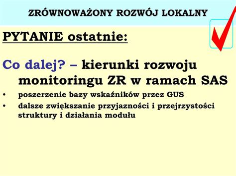 PPT ZRÓWNOWAŻONY ROZWÓJ LOKALNY I JEGO MONITORING WSKAŹNIKOWY