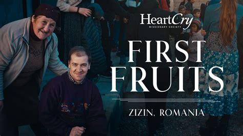 First Fruits (2023) | Romania | HeartCry Films | HeartCry Missionary ...