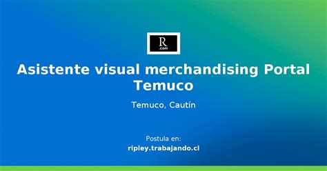 Asistente Visual Merchandising Portal Temuco Oferta De Trabajo En