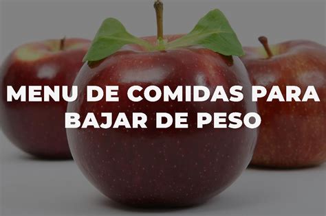 Menu De Comidas Para Bajar De Peso Plan Alimenticio Saludable Y