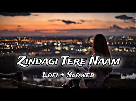 Zindagi Tere Naam Slowed Reverb Vishal Mishra Yodha PZ LOFI