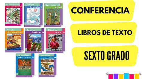 CONFERENCIA VESPERTINA LIBROS DE TEXTO SEXTO GRADO PRIMARIA YouTube