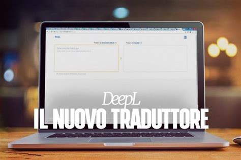 Deepl Il Nuovo Traduttore Gratuito Che Sfida Google Translate