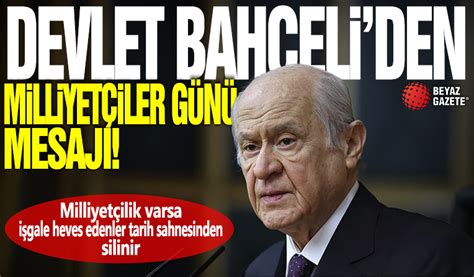 MHP Lideri Devlet Bahçeli den 3 Mayıs Türkçülük günü mesajı