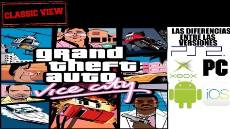 Classic View 3 Las Diferencias Entre Las Versiones De GTA VC 2018