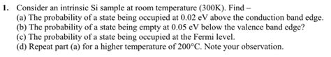 Solved Consider An Intrinsic Si Sample At Room Temperature Chegg