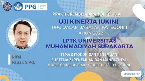 Praktik Pembelajaran Uji Kinerja Ukin Ppg Dalam Jabatan Kategori 1 Tahun 2022 Youtube